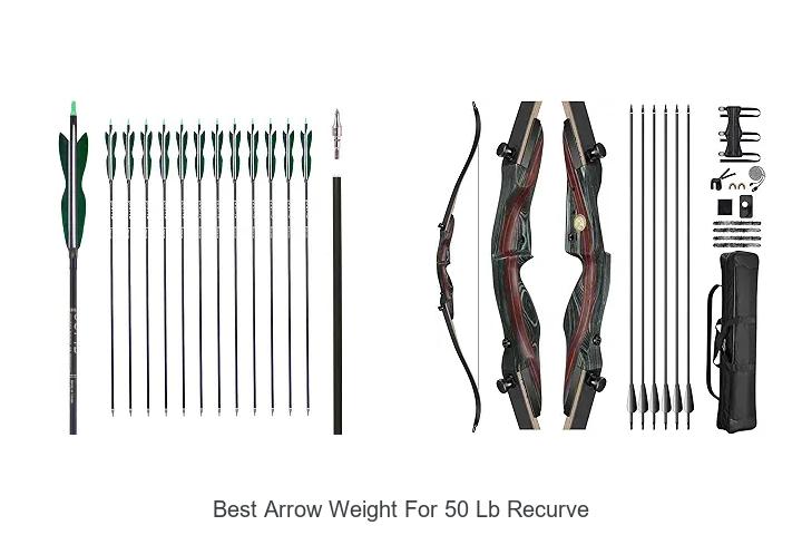 best arrow weight for 50 lb recurve