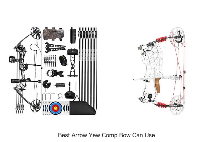 best arrow yew comp bow can use