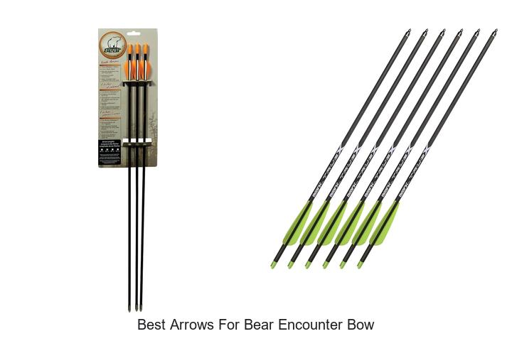 best arrows for bear encounter bow