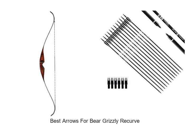 best arrows for bear grizzly recurve