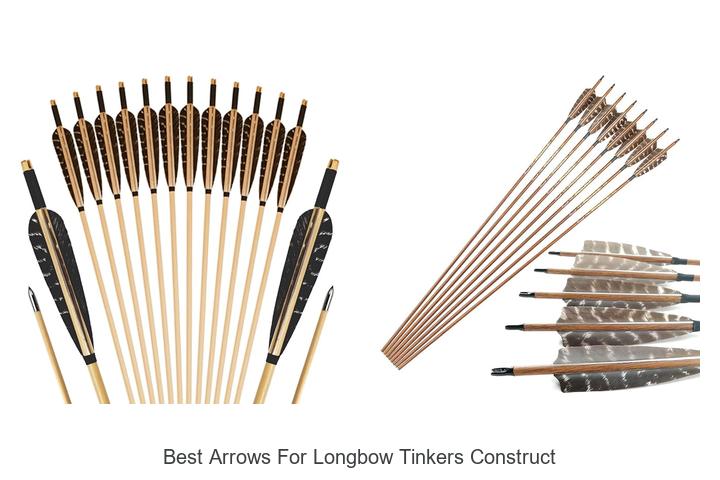 best arrows for longbow tinkers construct