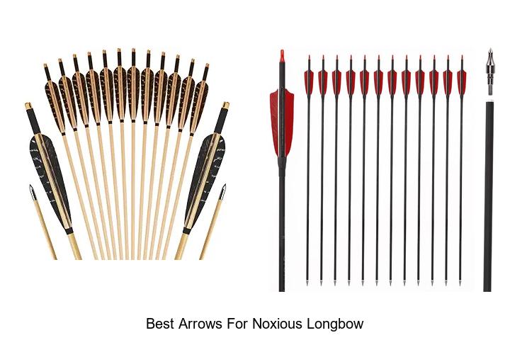 best arrows for noxious longbow