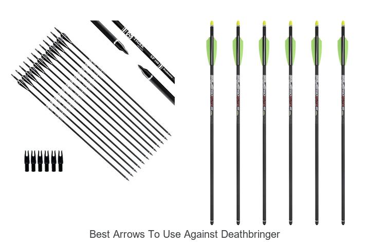 best arrows to use against deathbringer