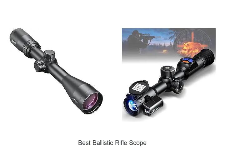 best ballistic rifle scope