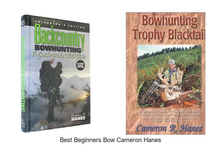 best beginners bow cameron hanes