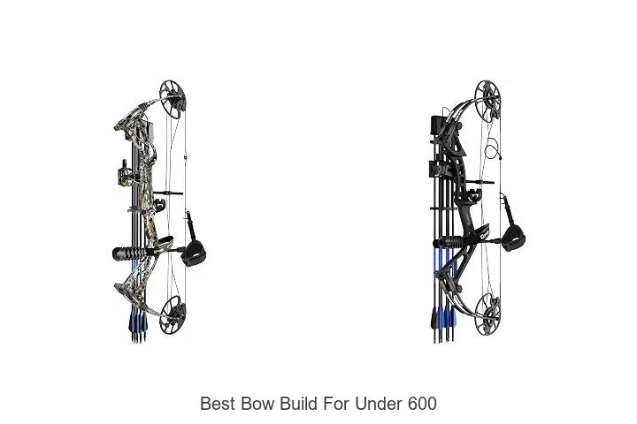 best bow build for under 600