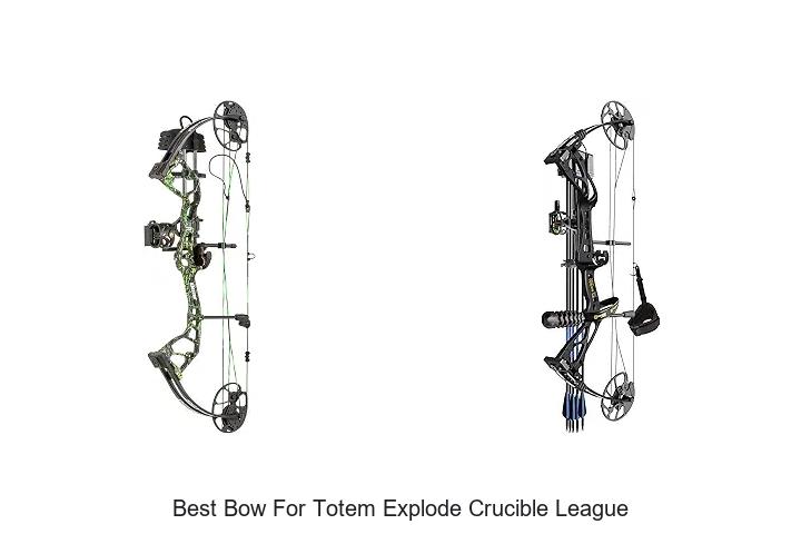 best bow for totem explode crucible league