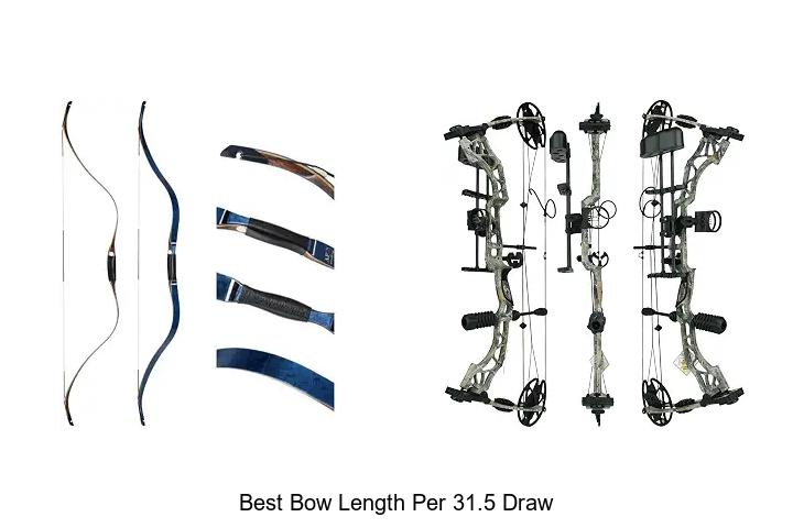 best bow length per 31.5 draw