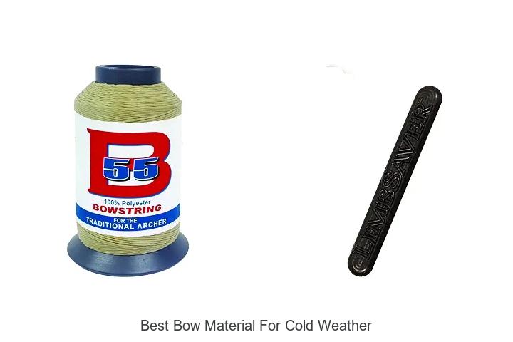 best bow material for cold weather