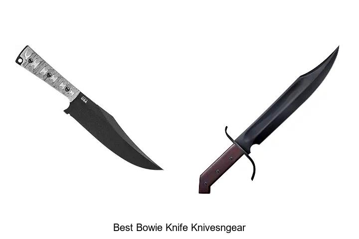 best bowie knife knivesngear