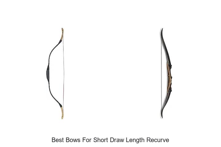 best bows for short draw length recurve