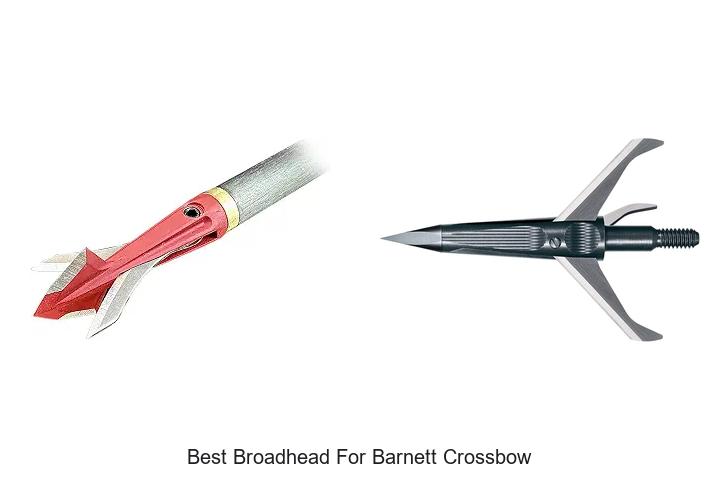 best broadhead for barnett crossbow