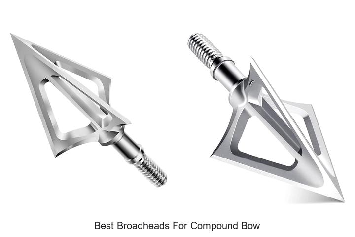 best broadheads for compound bow