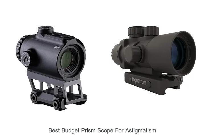 best budget prism scope for astigmatism