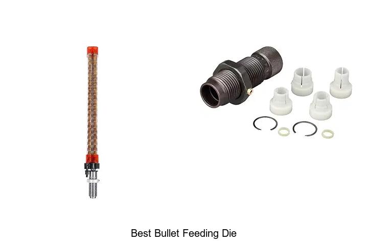 best bullet feeding die