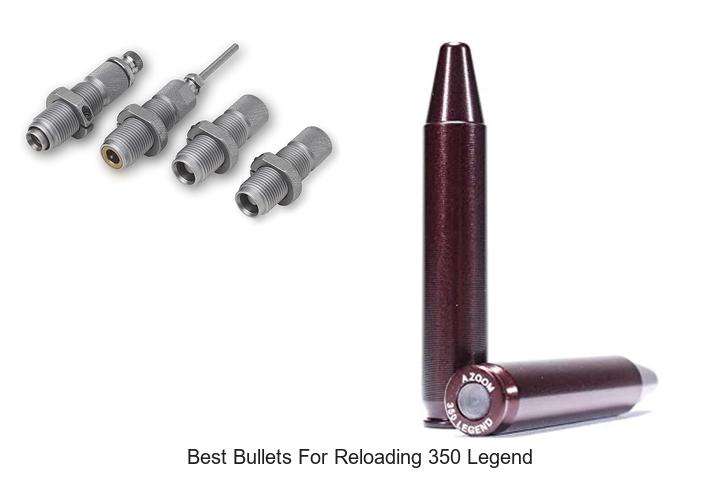 best bullets for reloading 350 legend