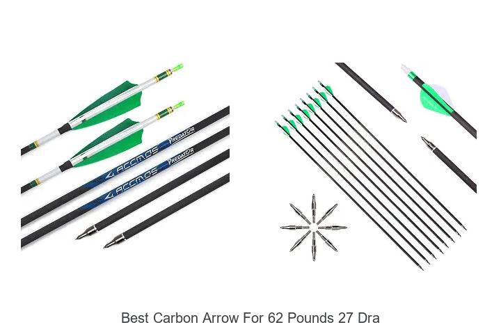 best carbon arrow for 62 pounds 27 dra