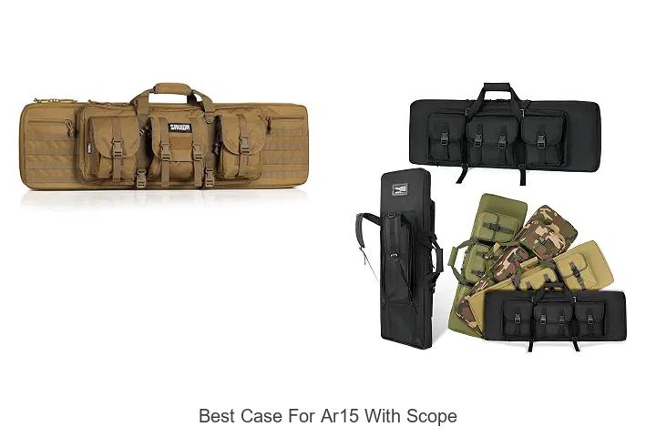 best case for ar15 with scope