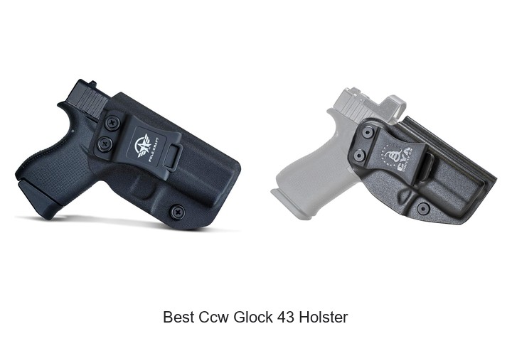 Best Ccw Glock 43 Holster