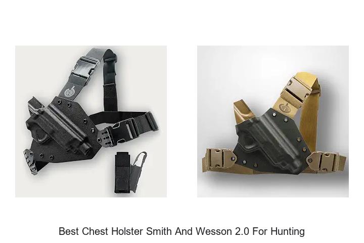 best chest holster smith and wesson 2.0 for hunting