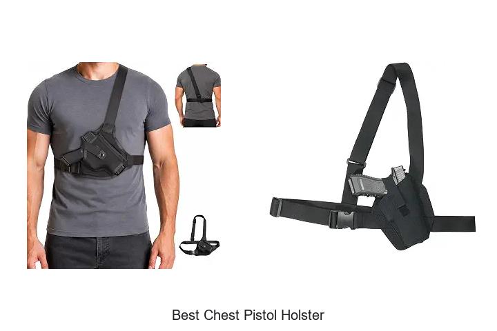 best chest pistol holster