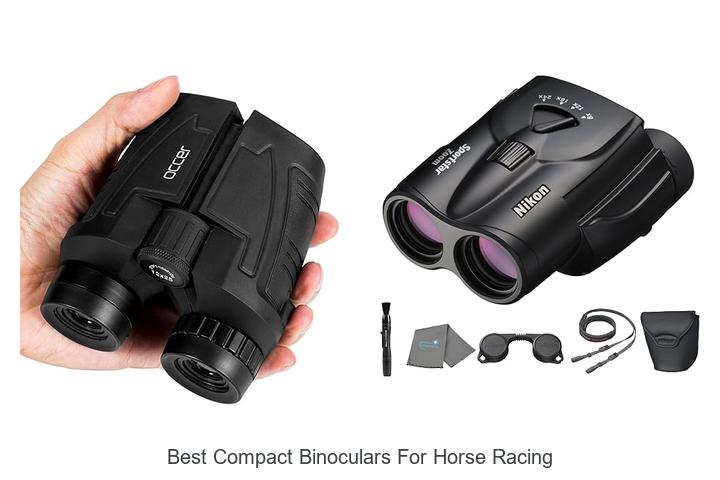 best compact binoculars for horse racing