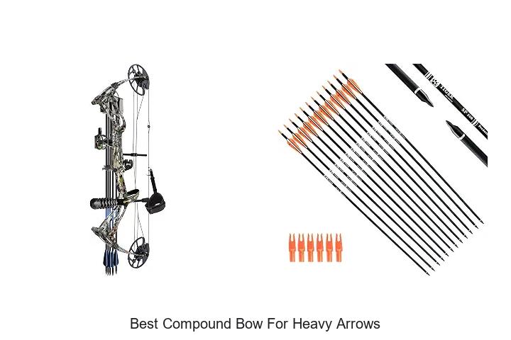 best compound bow for heavy arrows