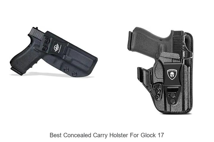 best concealed carry holster for glock 17