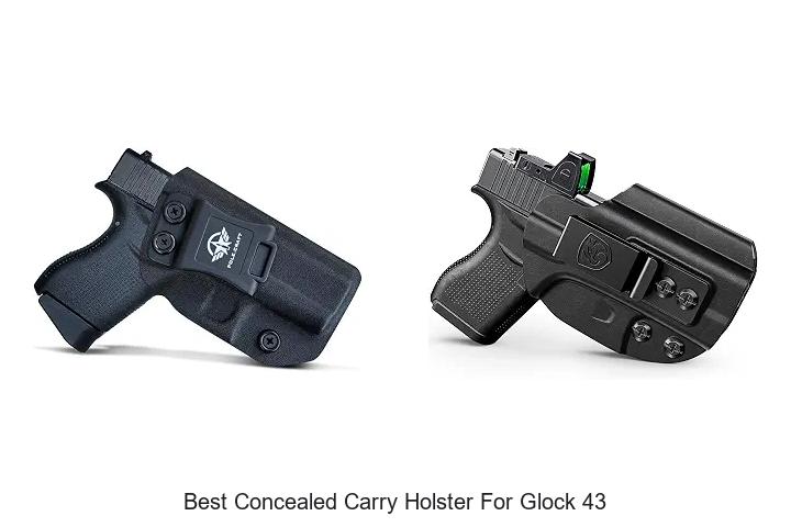 best concealed carry holster for glock 43
