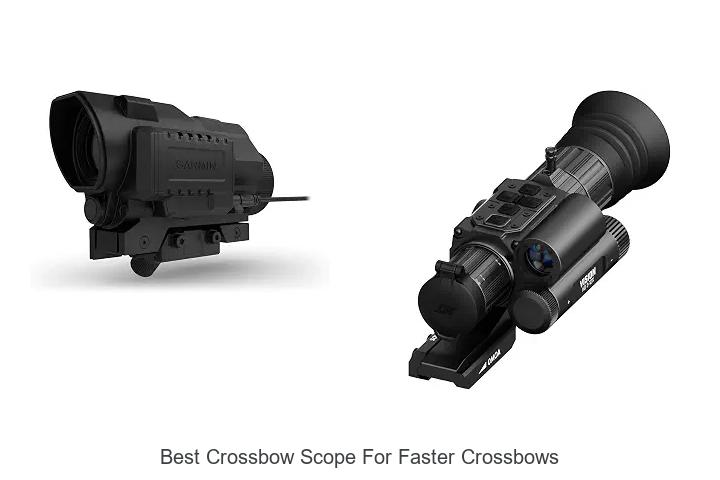 best crossbow scope for faster crossbows