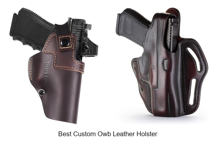 Best Custom Owb Leather Holster