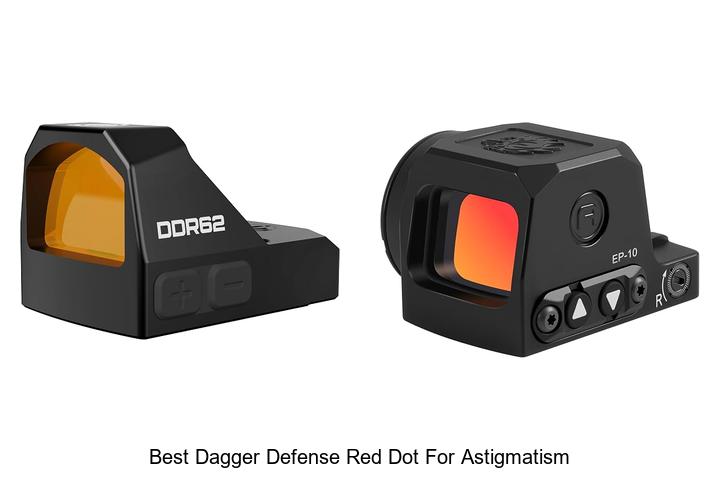 best dagger defense red dot for astigmatism