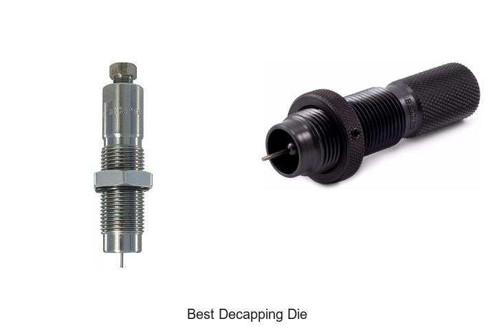 best decapping die