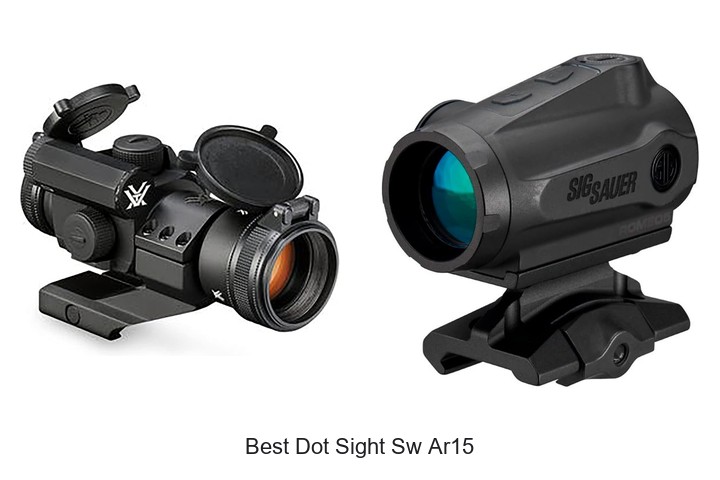 Best Dot Sight Sw Ar15