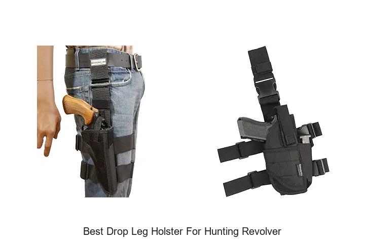 best drop leg holster for hunting revolver