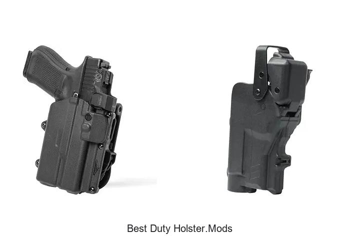 best duty holster.mods