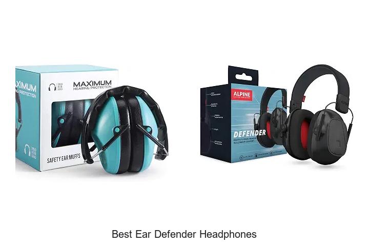 best ear defender headphones