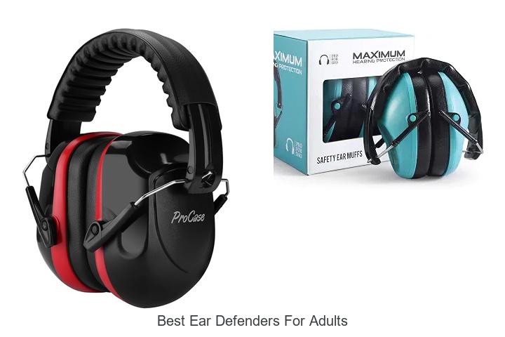 best ear defenders for adults