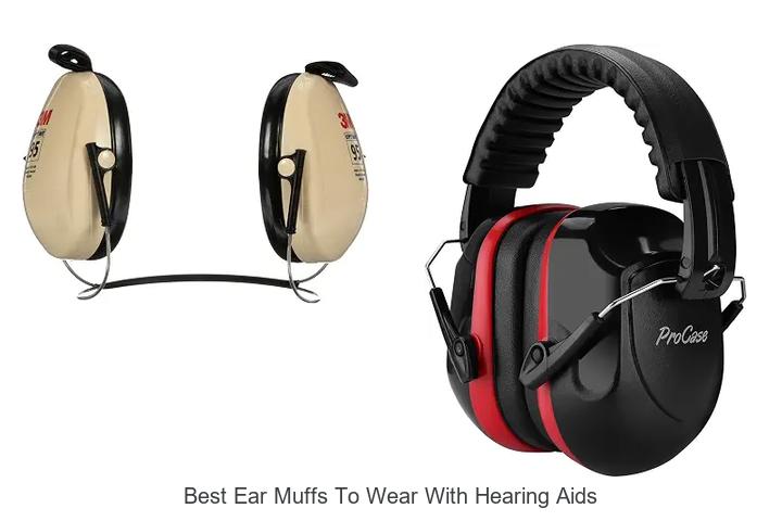 best ear muffs to wear with hearing aids