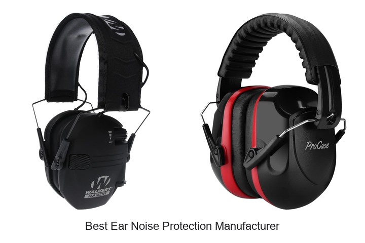 Best Ear Noise Protection Manufacturer