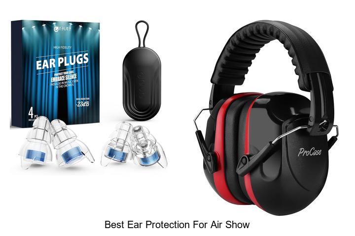 best ear protection for air show
