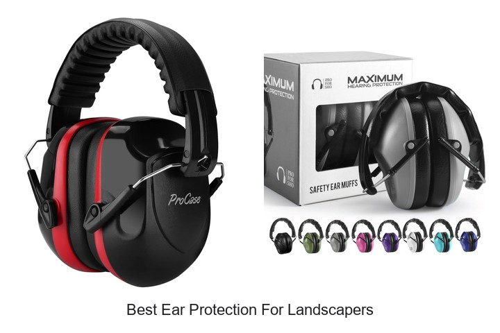Best Ear Protection For Landscapers