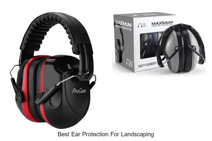 best ear protection for landscaping