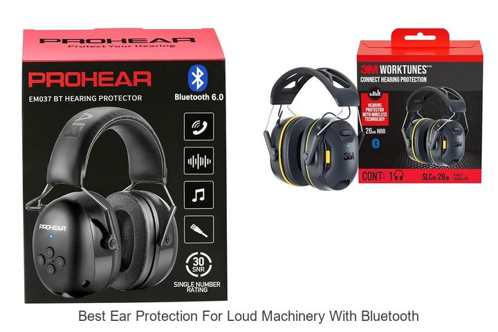 best ear protection for loud machinery with bluetooth