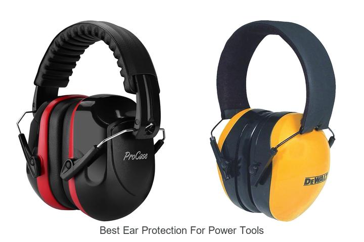 best ear protection for power tools