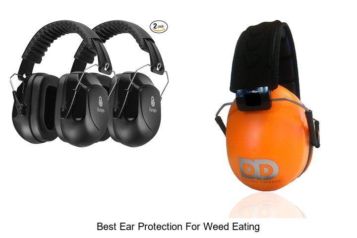 best ear protection for weed eating