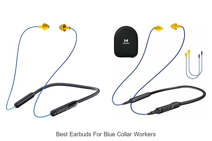 best earbuds for blue collar workers