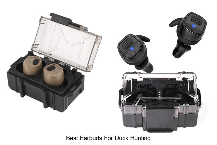 best earbuds for duck hunting