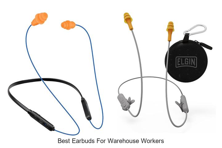 best earbuds for warehouse workers