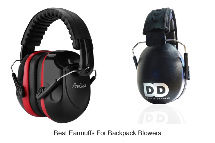Best Earmuffs For Backpack Blowers